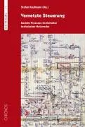 Cover: 9783034007979 | Vernetzte Steuerung | Stefan Kaufmann | Taschenbuch | 280 S. | Deutsch