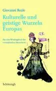 Cover: 9783506717979 | Kulturelle und geistige Wurzeln Europas | Giovanni Reale | Taschenbuch