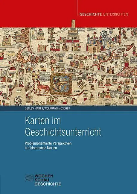 Karten im Geschichtsunterricht - Neuware