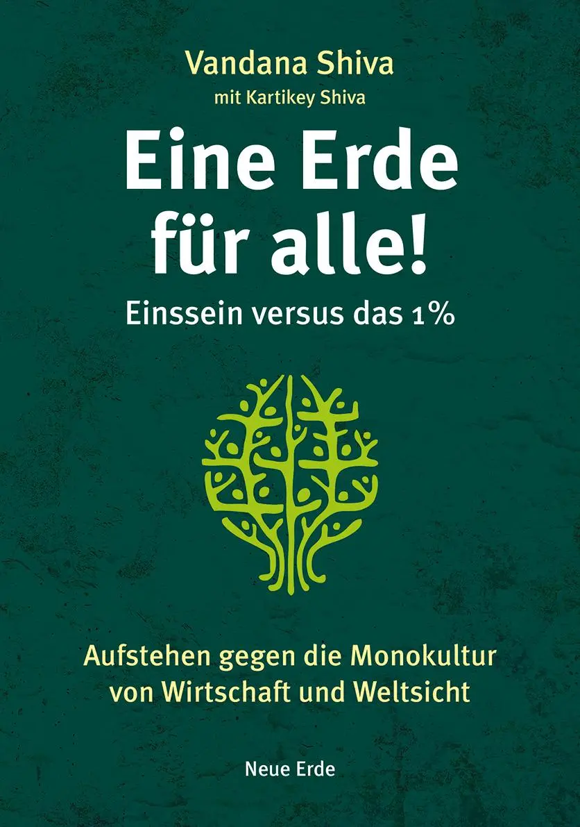 Cover: 9783890607979 | Eine Erde für alle! - Einssein versus das 1 % | Vandana Shiva (u. a.)
