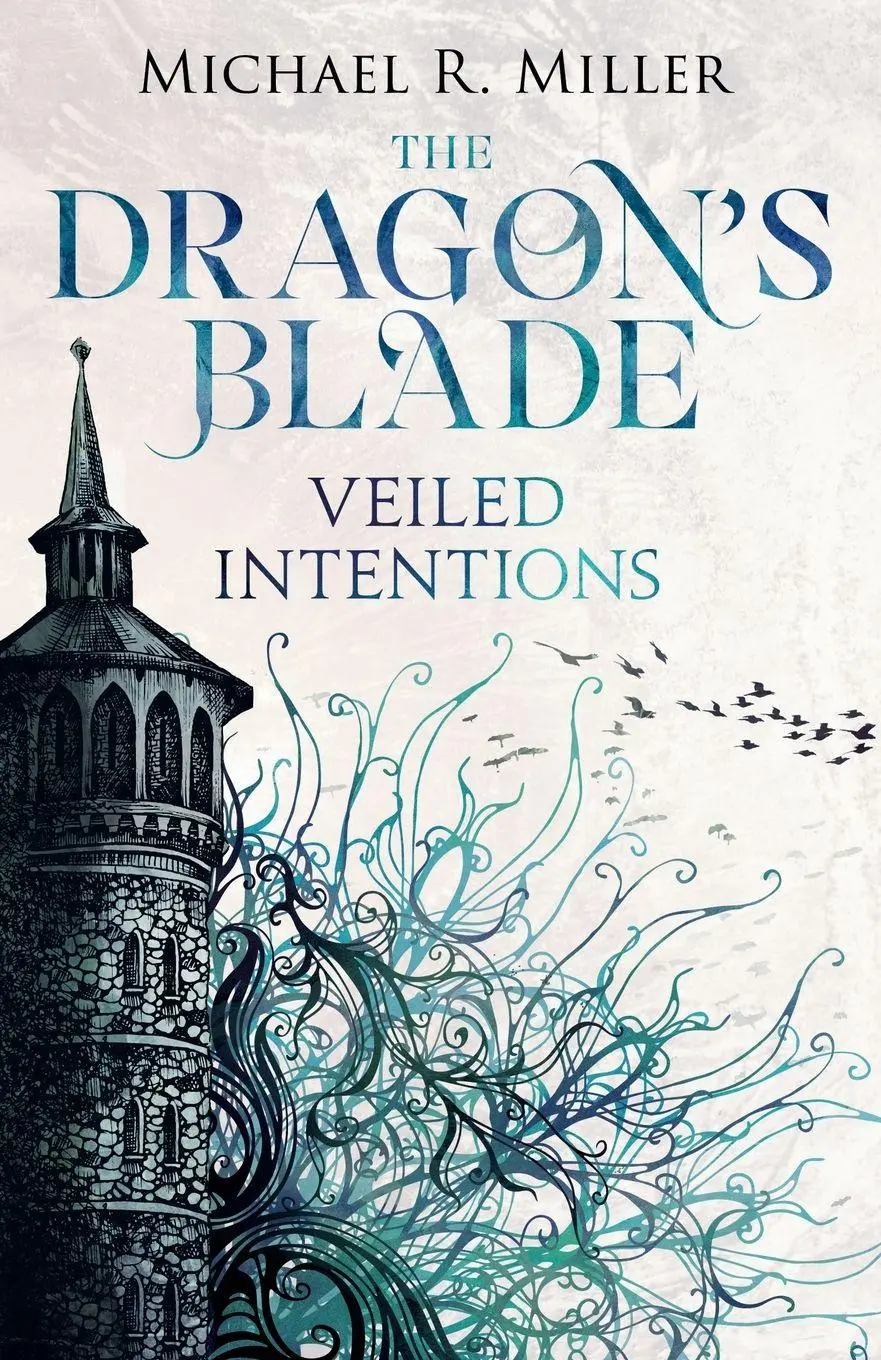 Cover: 9781918298079 | The Dragon's Blade | Veiled Intentions | Michael R. Miller | Buch