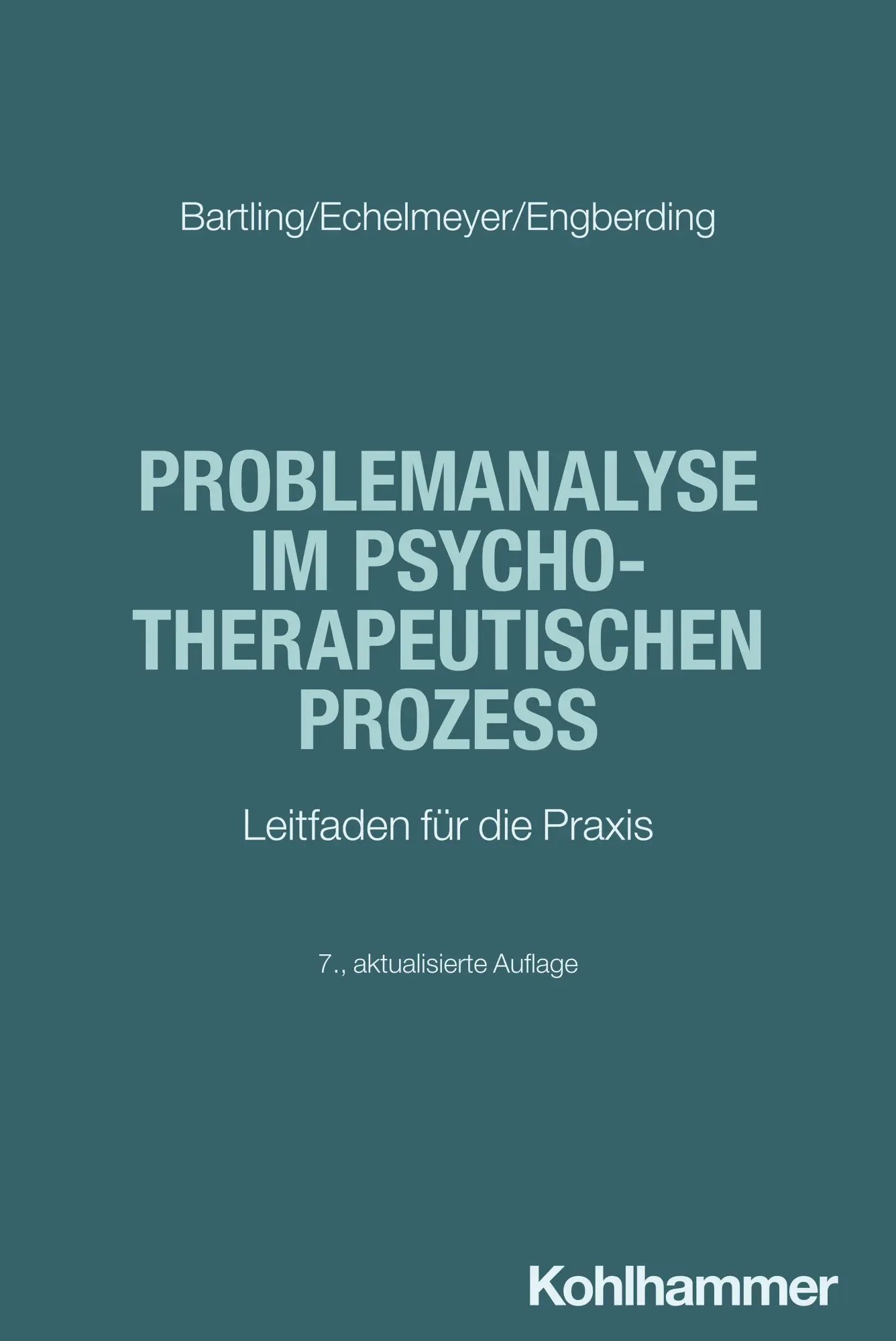 Cover: 9783170458079 | Problemanalyse im psychotherapeutischen Prozess | Bartling (u. a.)
