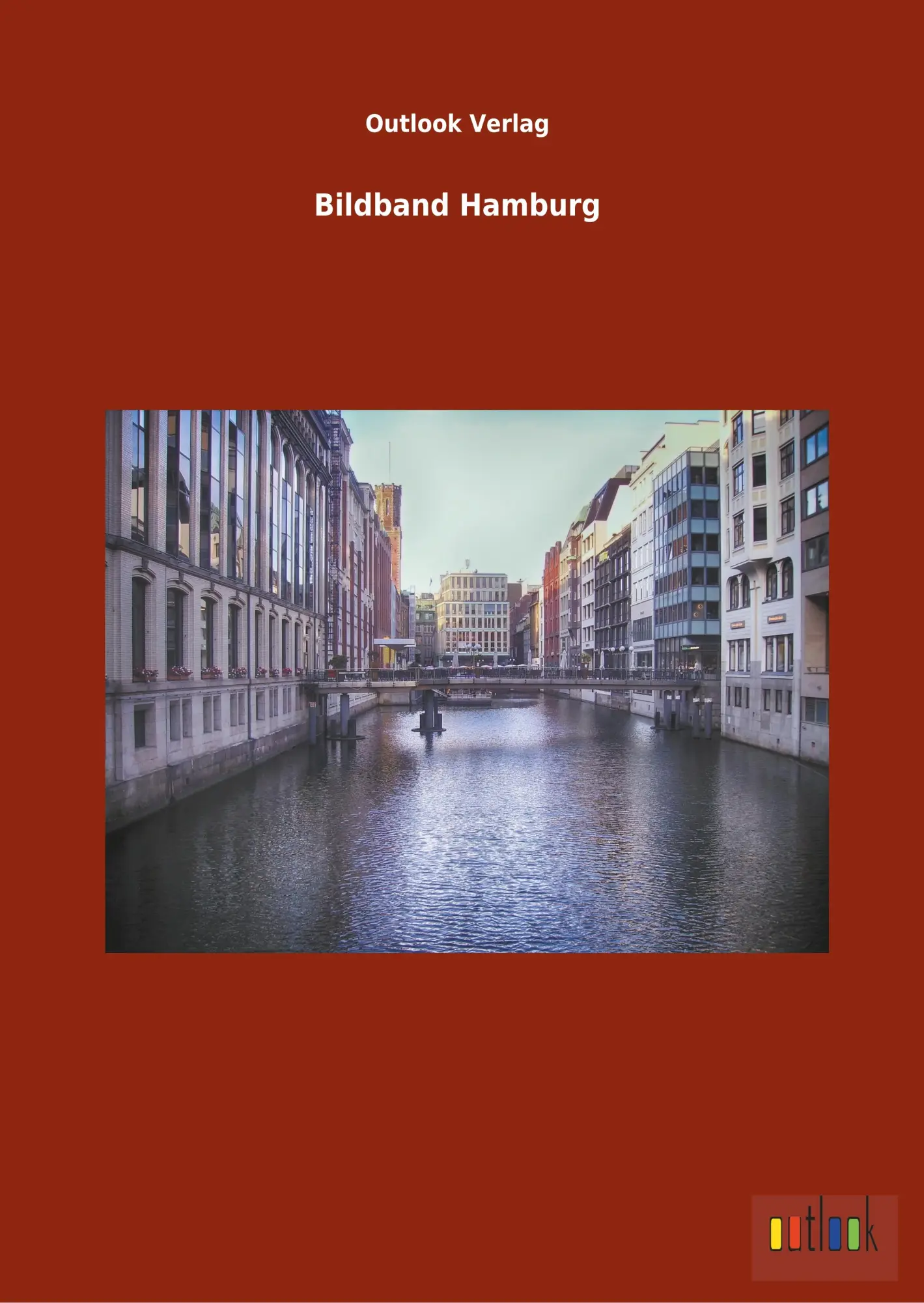 Cover: 9783734098079 | Bildband Hamburg | Outlook Verlag | Buch | 140 S. | Deutsch | 2019