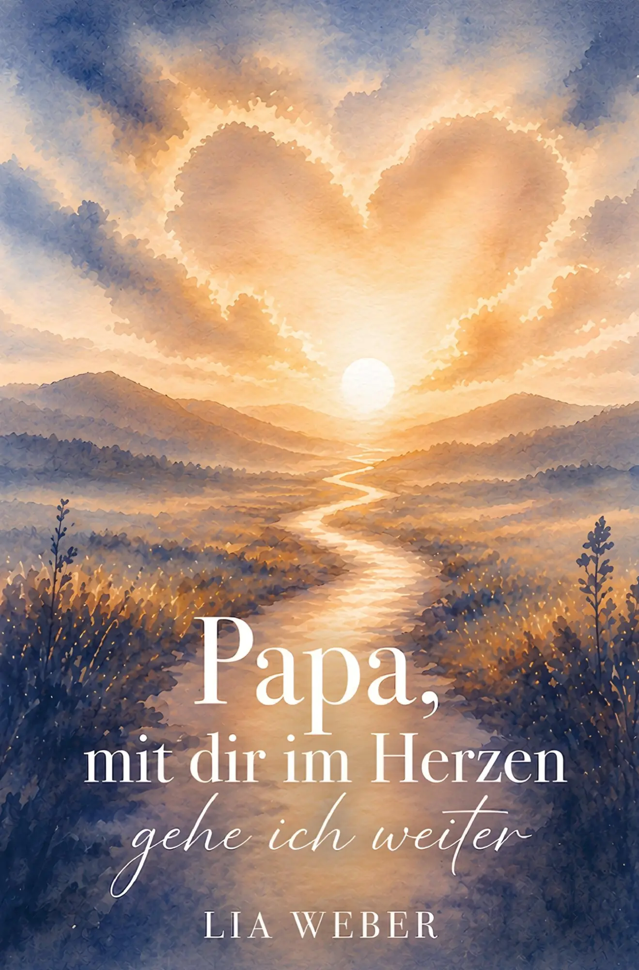 Cover: 9783912298079 | Papa, mit dir im Herzen gehe ich weiter - Ein Begleiter zum...