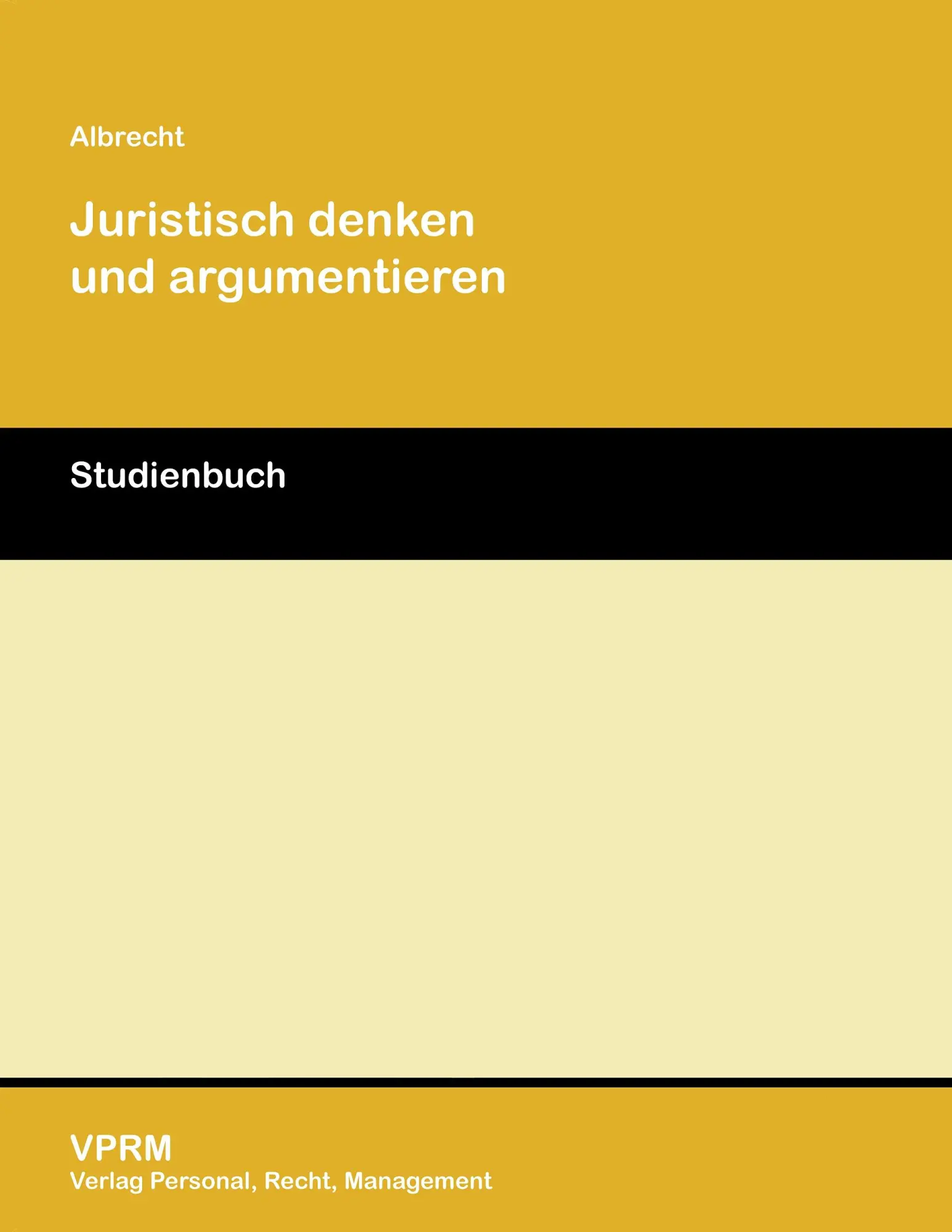 Cover: 9783941388079 | Juristisch denken und argumentieren | Achim Albrecht | Taschenbuch