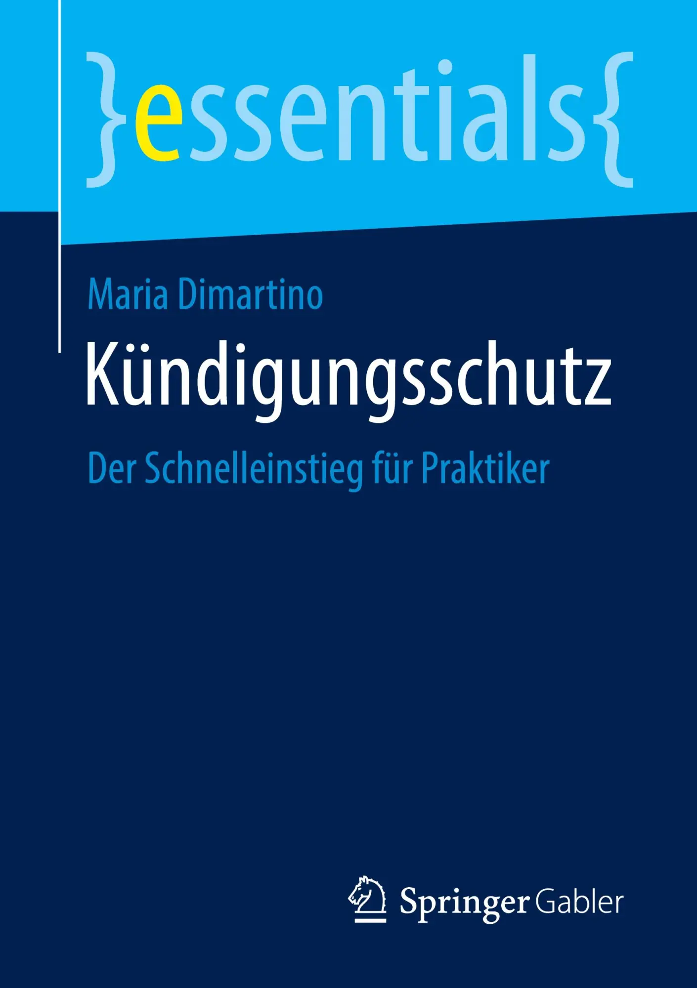 Cover: 9783658478179 | Kündigungsschutz | Der Schnelleinstieg für Praktiker | Maria Dimartino