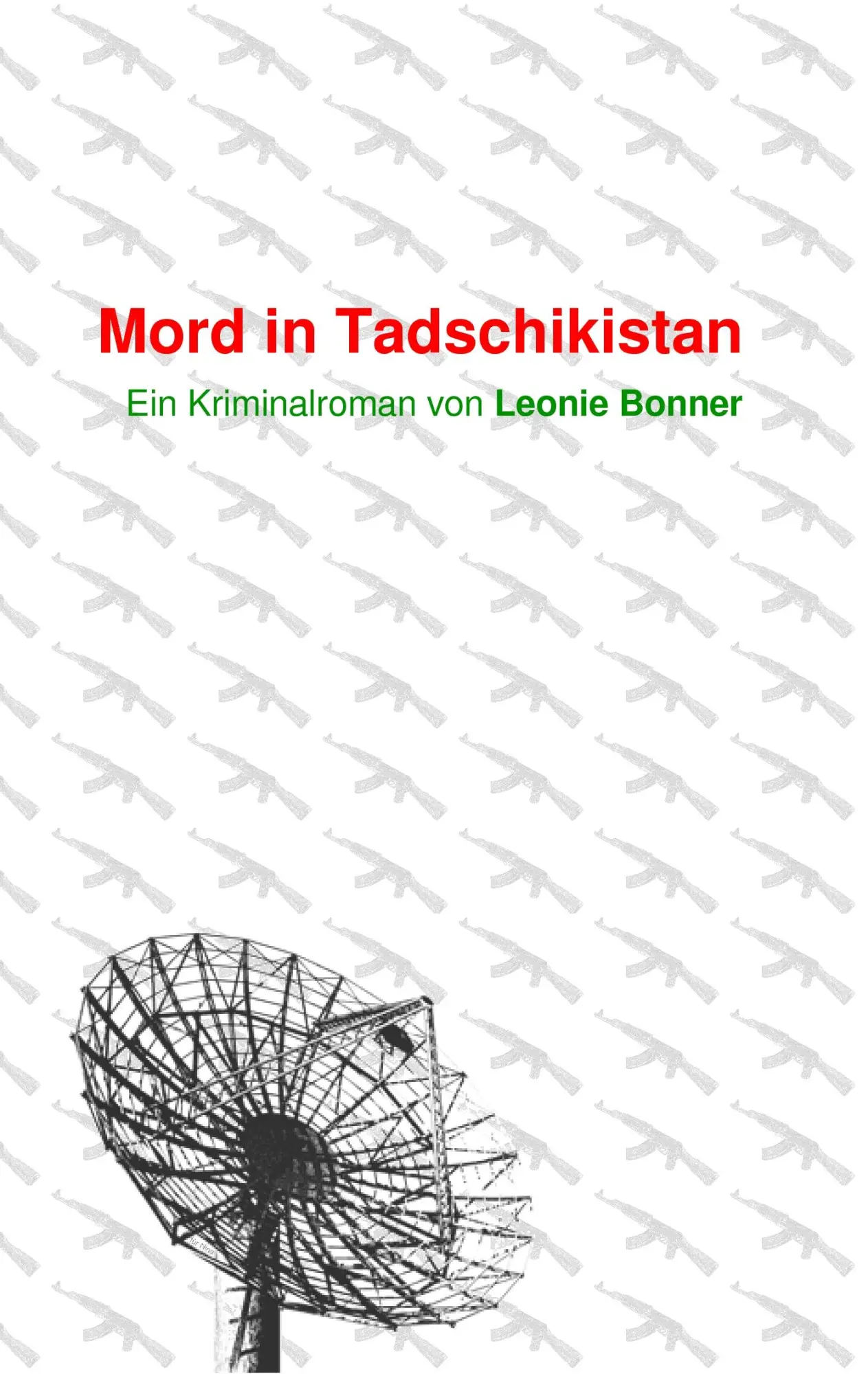 Cover: 9783837048179 | Mord in Tadschikistan | Ein Kriminalroman | Leonie Bonner | Buch