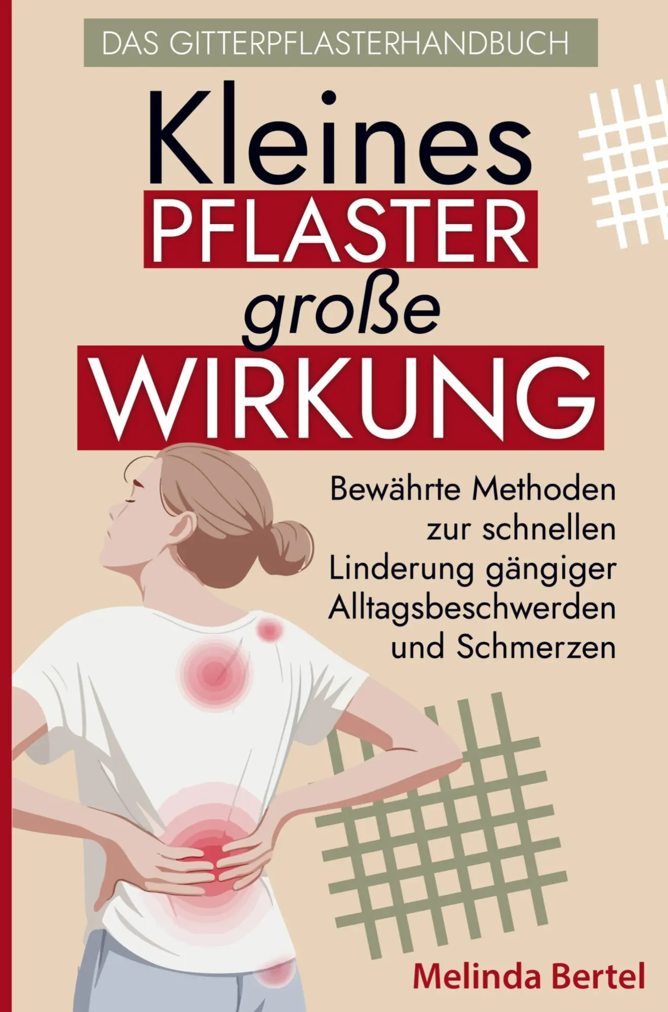 Cover: 9783911368179 | Kleines Pflaster, große Wirkung - Das Gitterpflaster Handbuch | Ritter