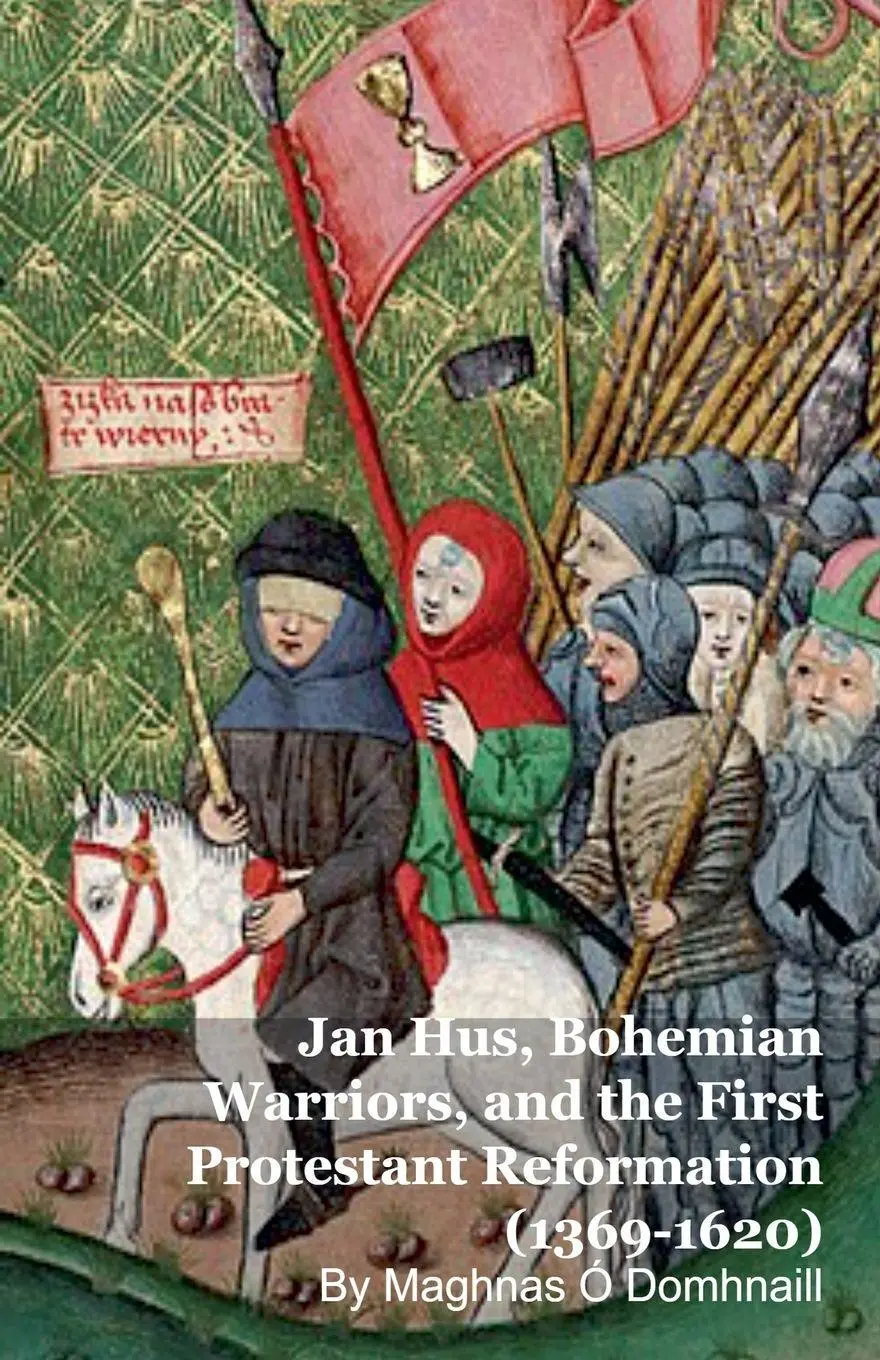 Cover: 9798233088179 | Jan Hus, Bohemian Warriors, and the First Protestant Reformation...