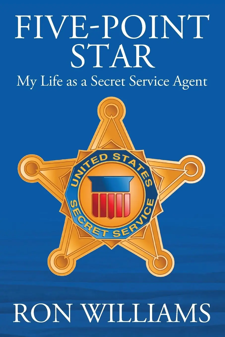Cover: 9780578268279 | Five Point Star | My Life as a Secret Service Agent | Ron Williams