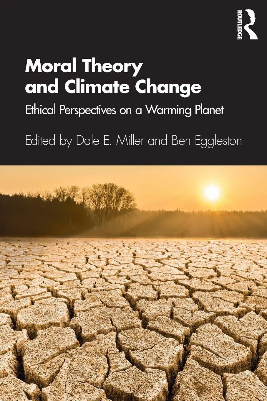 Cover: 9781138678279 | Moral Theory and Climate Change | Dale E. Miller (u. a.) | Taschenbuch