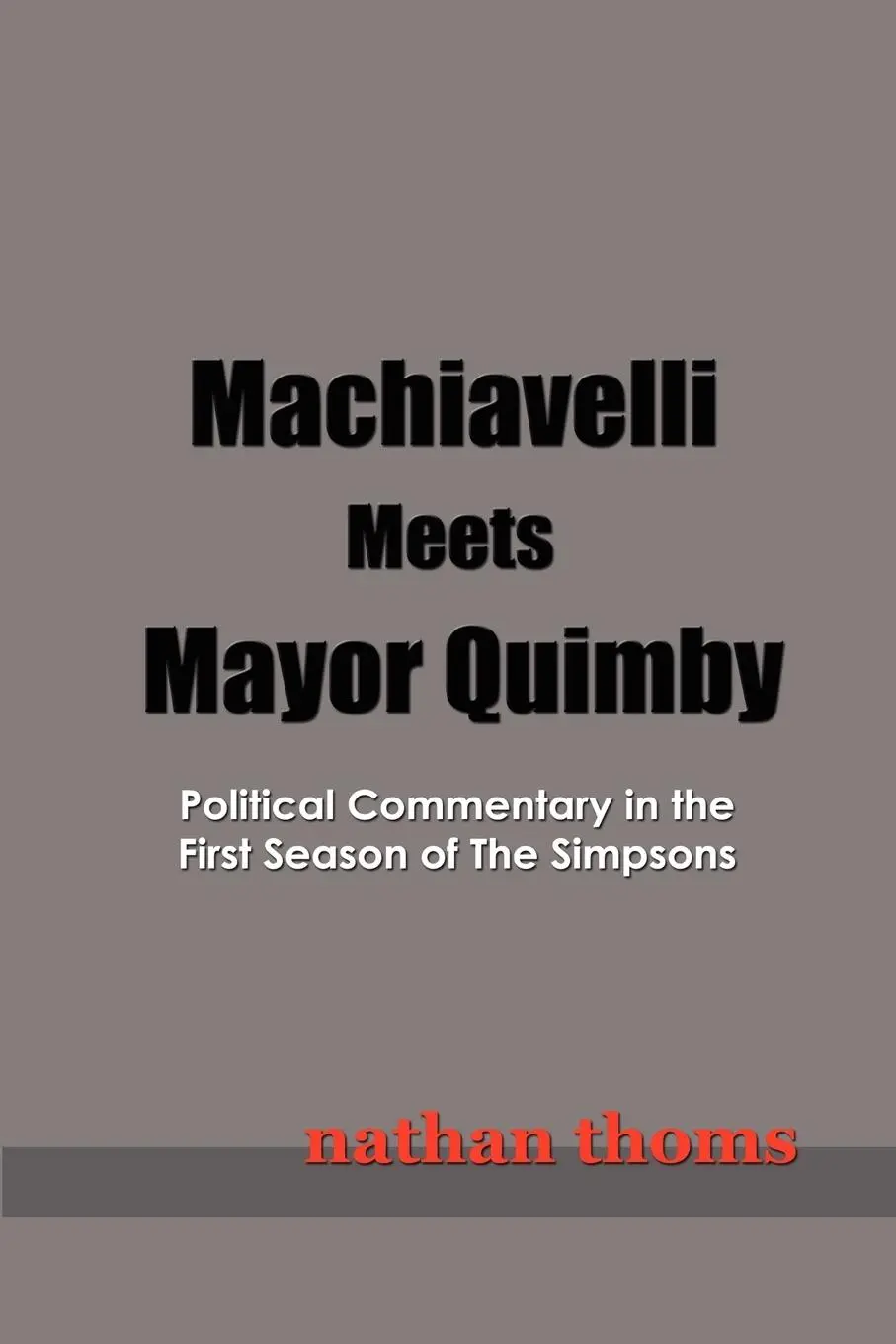 Cover: 9781411678279 | Machiavelli Meets Mayor Quimby | Nathan Thoms | Taschenbuch | Englisch
