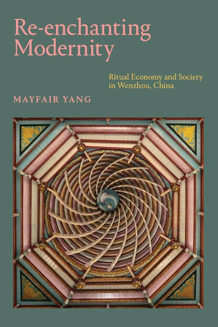 Cover: 9781478008279 | Re-enchanting Modernity | Ritual Economy and Society in Wenzhou, China
