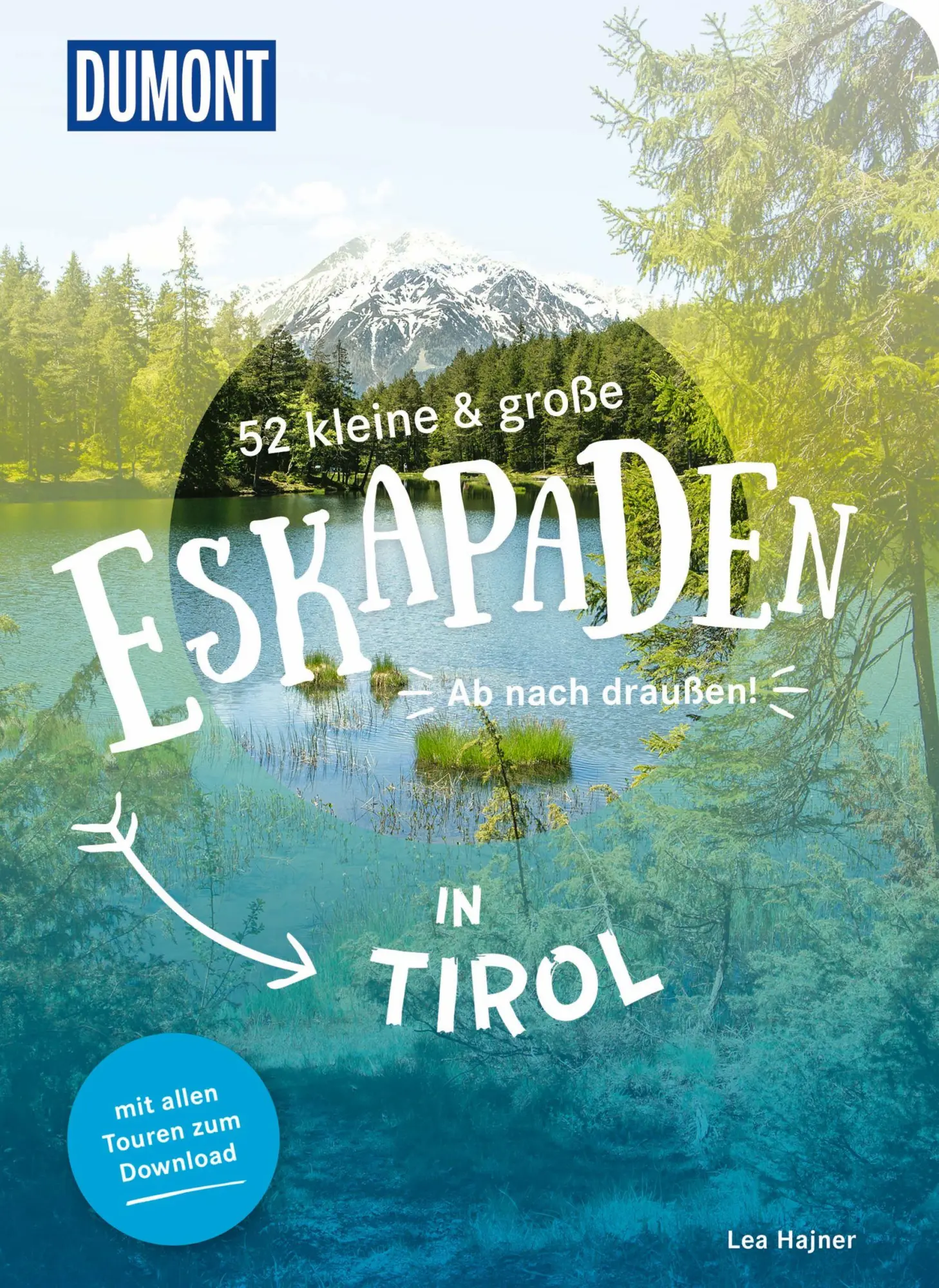 Cover: 9783616028279 | 52 kleine &amp; große Eskapaden in Tirol | Ab nach draußen! | Lea Hajner