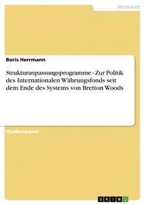 Cover: 9783638598279 | Strukturanpassungsprogramme - Zur Politik des Internationalen...