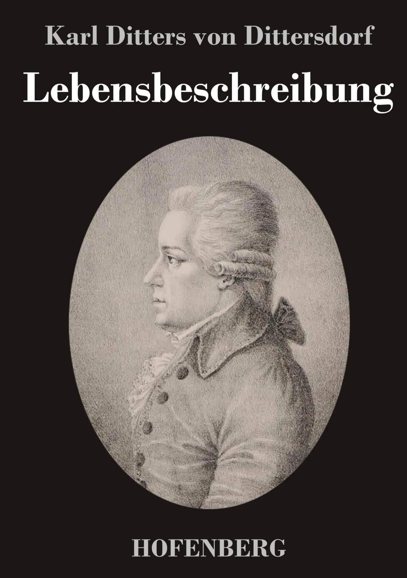 Cover: 9783843048279 | Lebensbeschreibung | Karl Ditters Von Dittersdorf | Buch | 148 S.