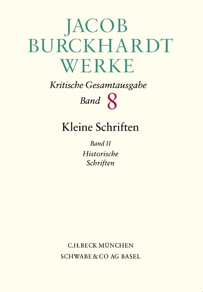 Cover: 9783406518379 | Jacob Burckhardt Werke Bd. 8: Kleine Schriften II. Bd.2 | Buch | 2004