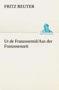 Cover: 9783847238379 | Ut de Franzosentid/Aus der Franzosenzeit | Fritz Reuter | Taschenbuch