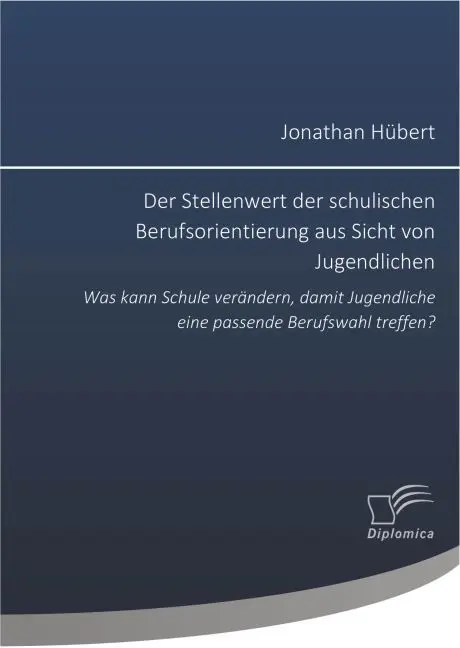 Cover: 9783959348379 | Der Stellenwert der schulischen Berufsorientierung aus Sicht von...