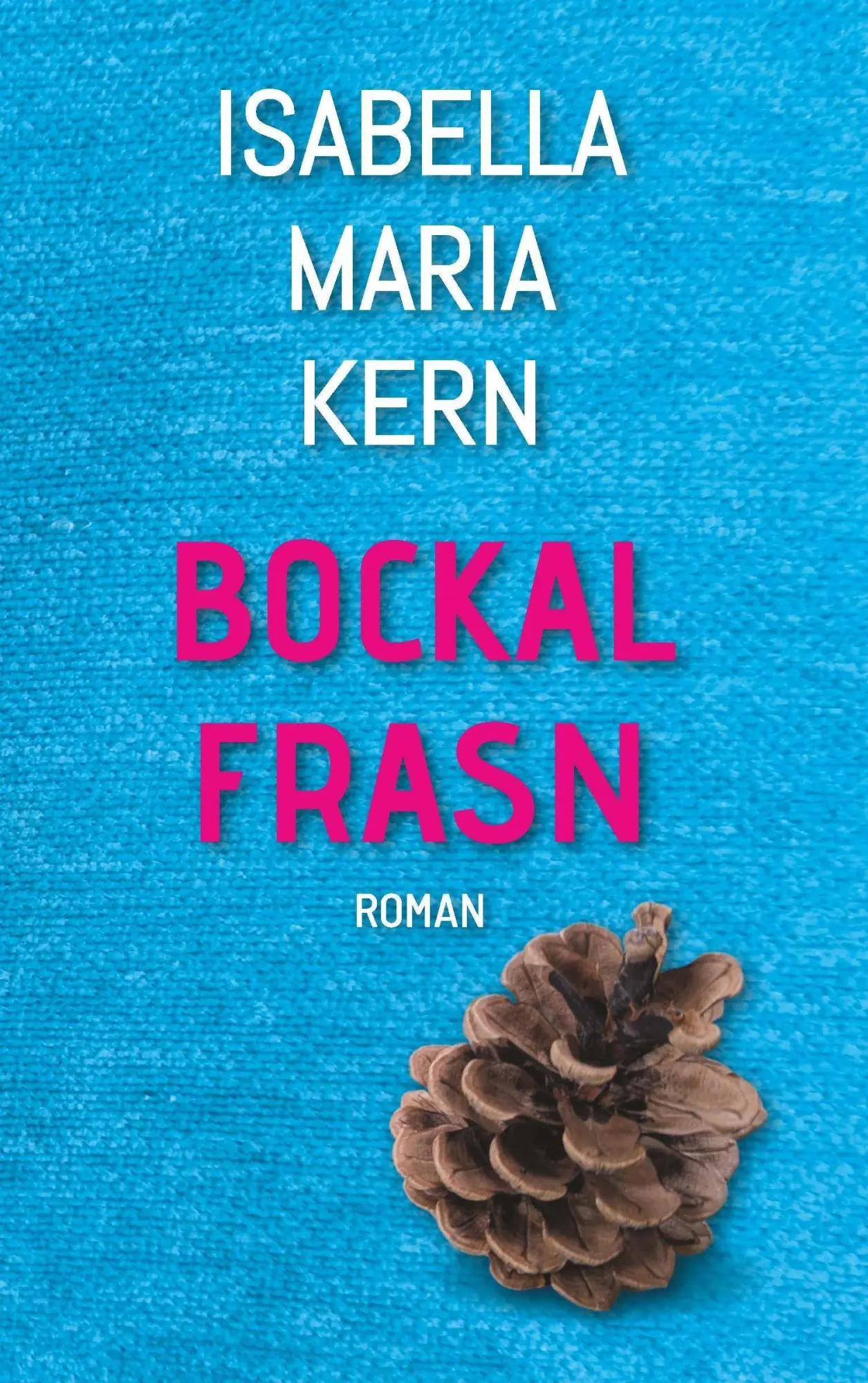 Cover: 9783991928379 | Bockalfrasn | Isabella Maria Kern | Taschenbuch | 328 S. | Deutsch
