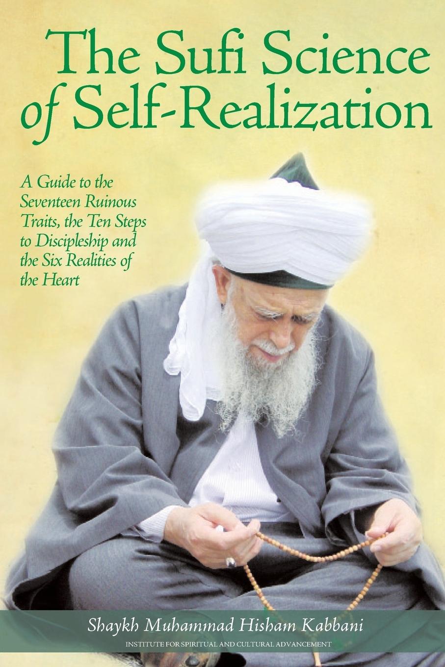 Cover: 9781938058479 | The Sufi Science of Self-Realization | Shaykh Muhammad Hisham Kabbani
