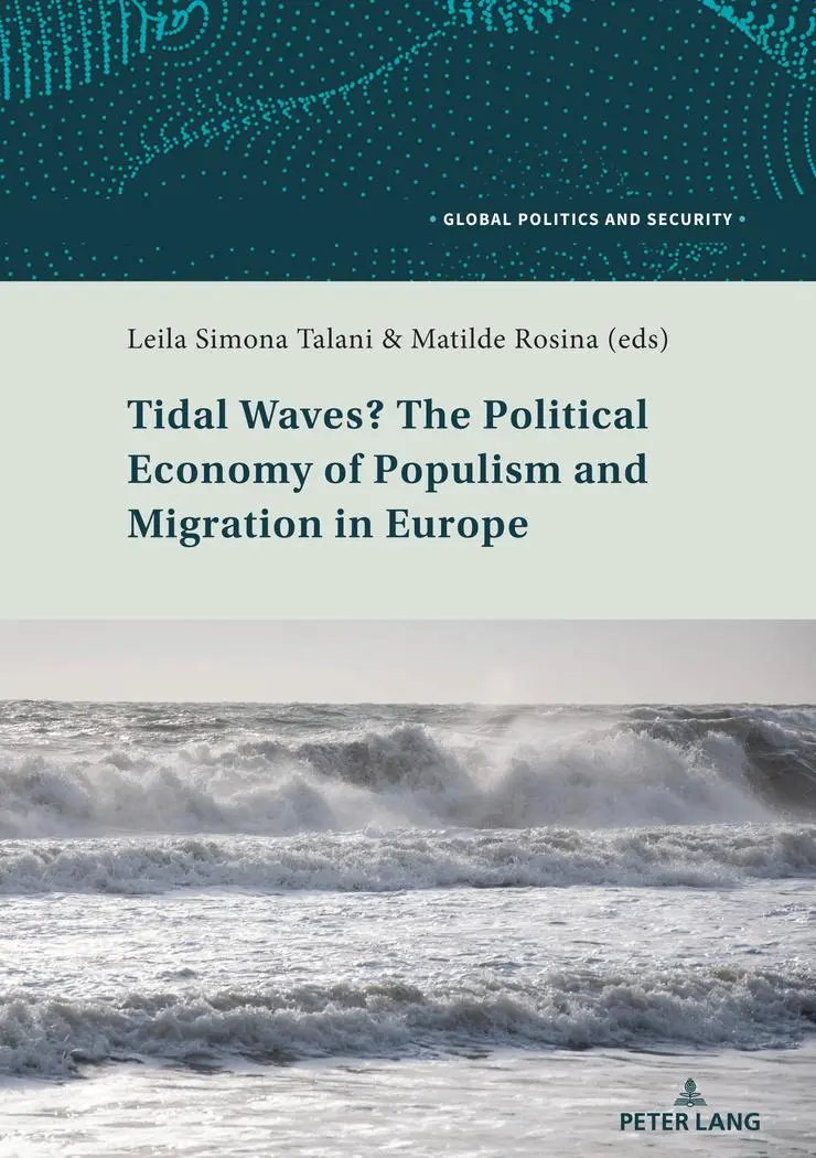 Tidal Waves? The Political Economy of Populism and Migration in Europe (Global Politics and Security, Band 3)