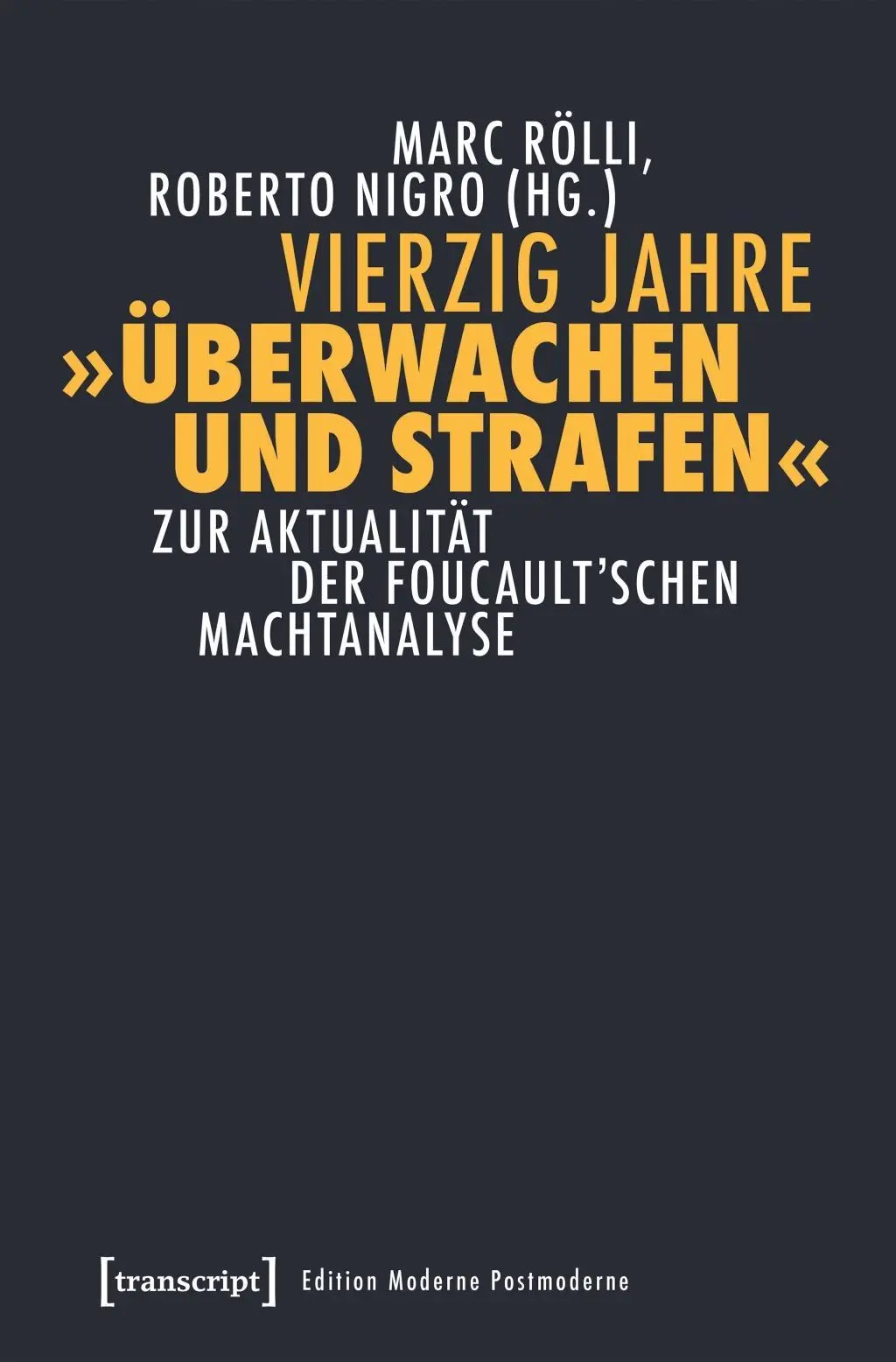 Cover: 9783837638479 | Vierzig Jahre 'Überwachen und Strafen' | Marc Rölli | Taschenbuch