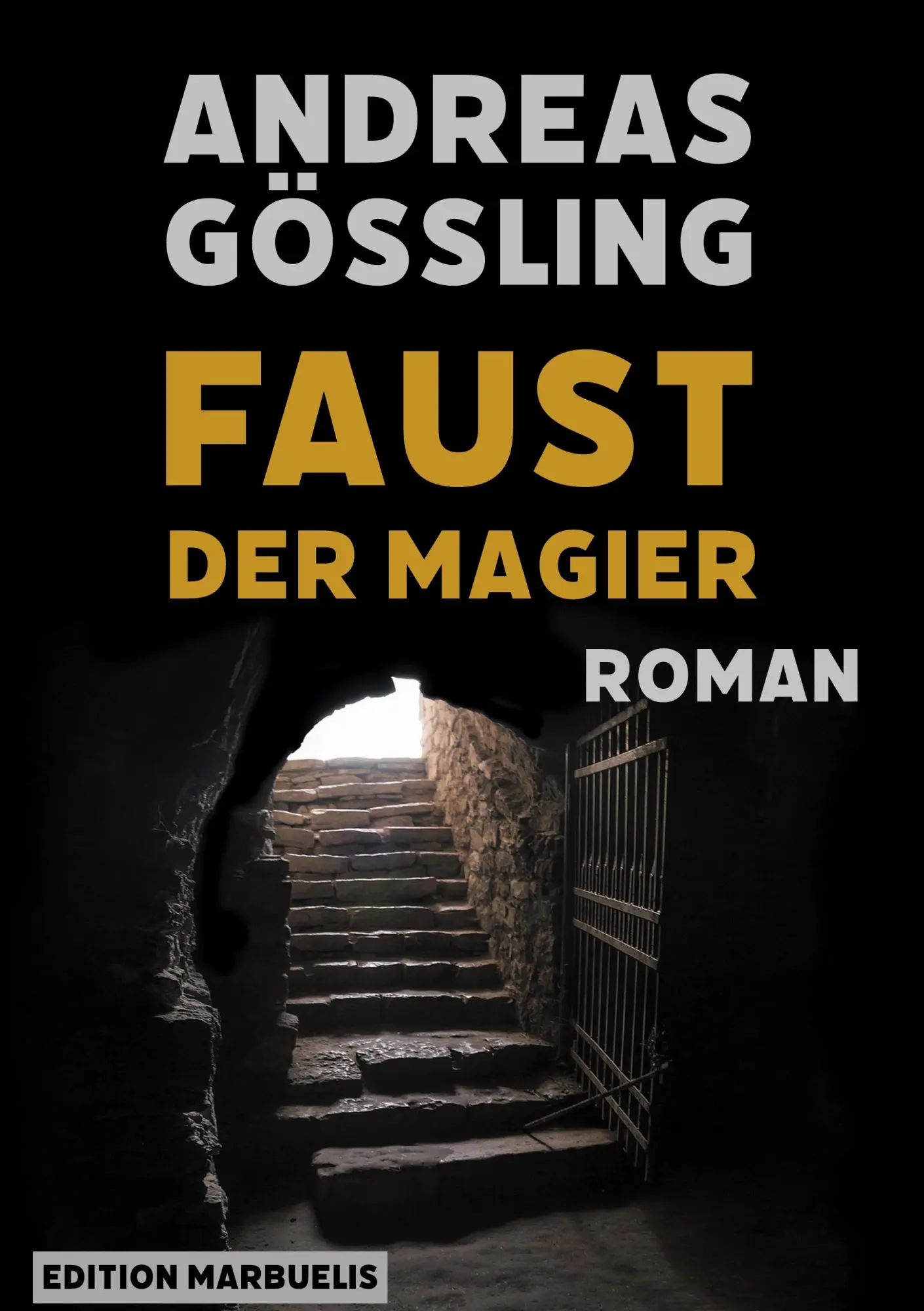 Cover: 9783944488479 | Faust, der Magier | Andreas Gößling | Buch | 466 S. | Deutsch | 2020