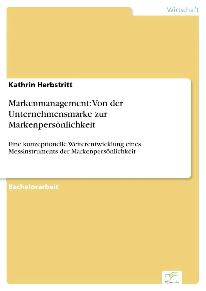 Markenmanagement: Von der Unternehmensmarke zur Markenpersönlichkeit