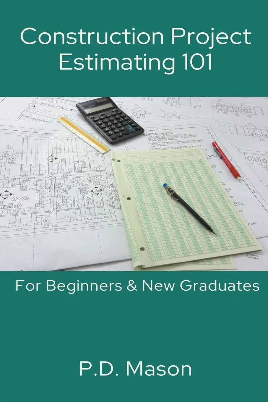 Cover: 9798224218479 | Construction Project Estimating 101 | For Beginners &amp; New Graduates