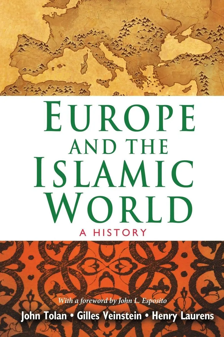 Cover: 9780691168579 | Europe and the Islamic World | A History | John Tolan (u. a.) | Buch