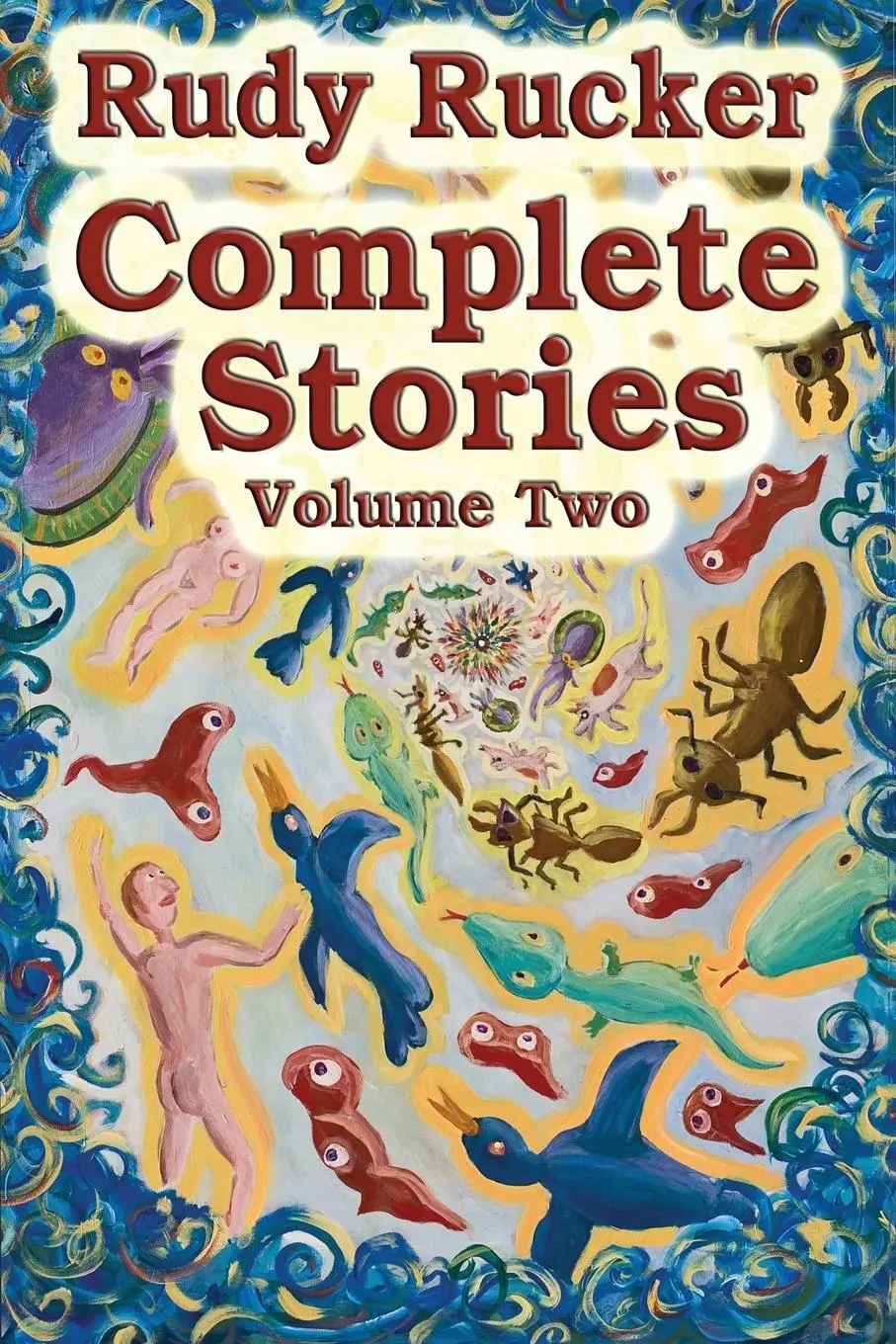 Cover: 9780984758579 | Complete Stories, Volume Two | 2007-2024 | Rudy Rucker | Taschenbuch