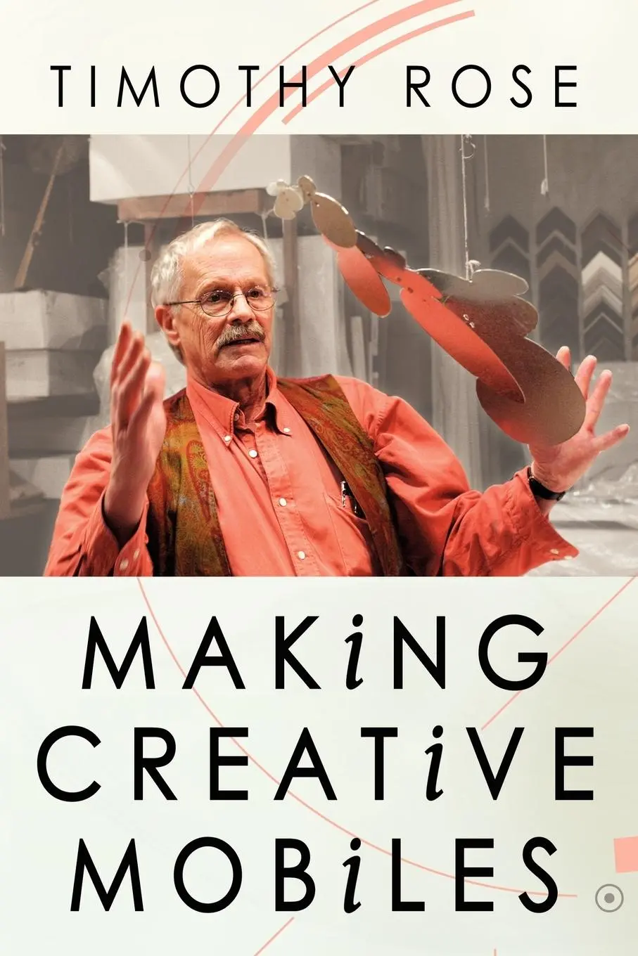 Cover: 9781425988579 | Making Creative Mobiles | Timothy Rose | Taschenbuch | Englisch | 2007