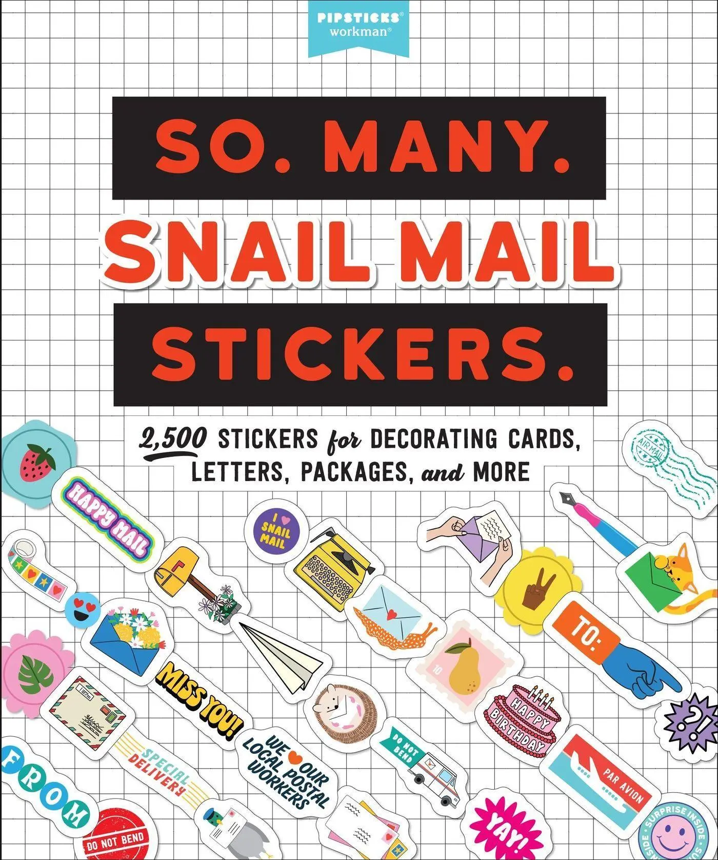 Cover: 9781523518579 | So. Many. Snail Mail Stickers. | Pipsticks®+Workman® | Taschenbuch