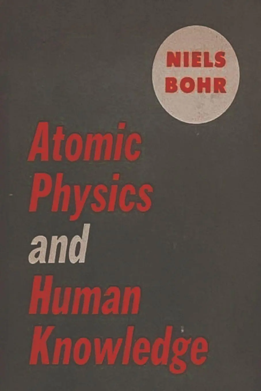 Cover: 9781773238579 | Atomic Physics and Human Knowledge | Niels Bohr | Taschenbuch | 2022