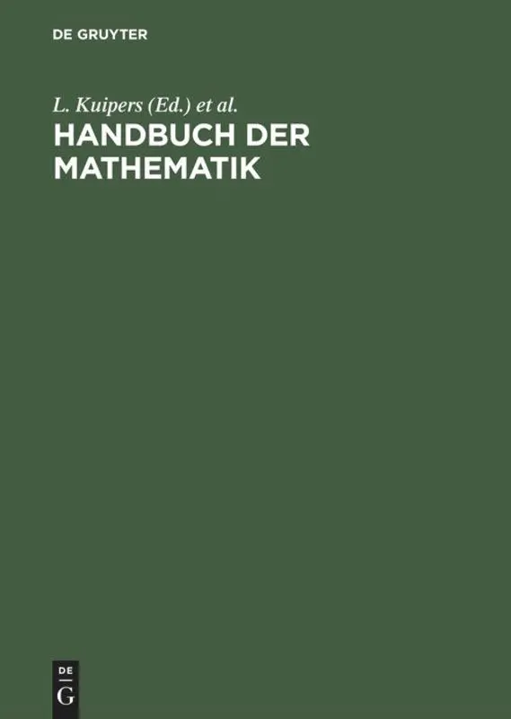 Cover: 9783110008579 | Handbuch der Mathematik | L. Kuipers (u. a.) | Buch | XIX | Deutsch