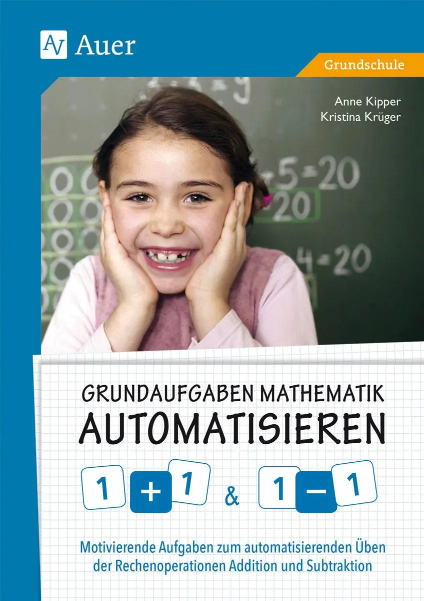 Cover: 9783403078579 | Grundaufgaben Mathematik automatisieren 1+1 &amp; 1-1 | Kipper (u. a.)
