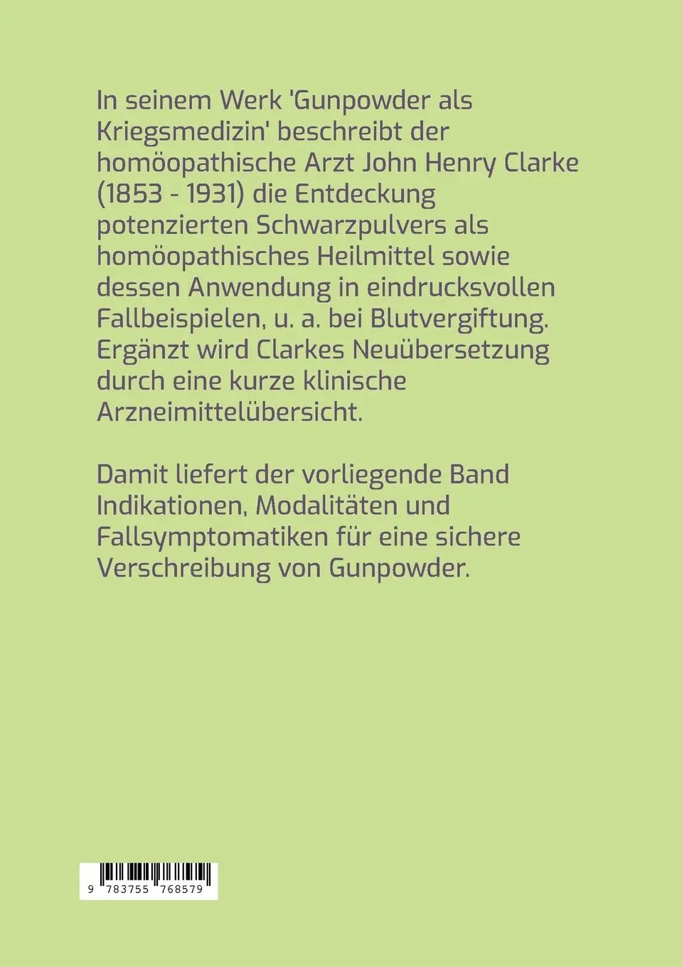 Rückseite: 9783755768579 | Gunpowder als Kriegsmedizin | John Henry Clarke | Taschenbuch | 36 S.