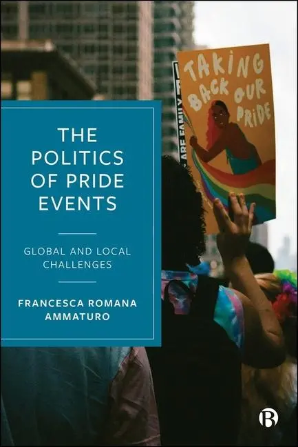 Cover: 9781529238679 | The Politics of Pride Events | Global and Local Challenges | Ammaturo