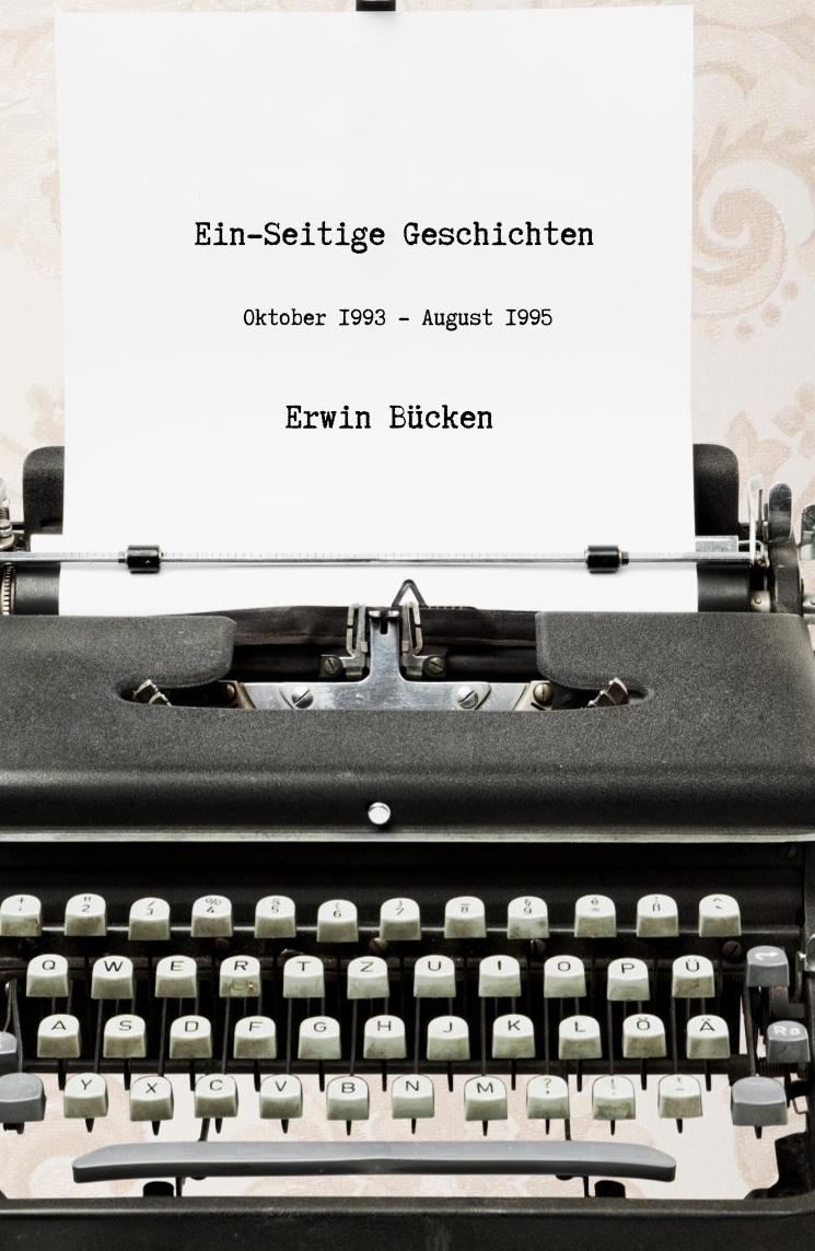 Cover: 9783947438679 | Ein-Seitige Geschichten | Oktober 1993 - August 1995 | Erwin Bücken