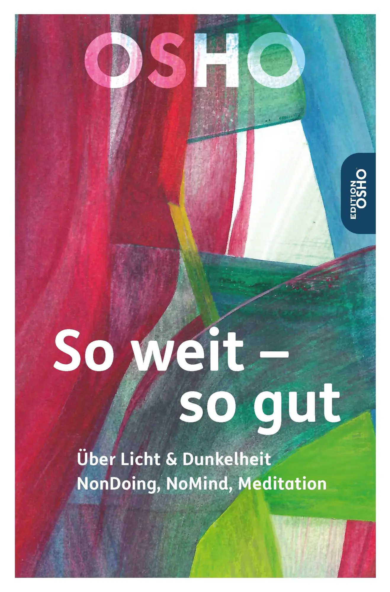 Cover: 9783947508679 | So weit - so gut | Osho | Taschenbuch | Edition Osho | 300 S. | 2023