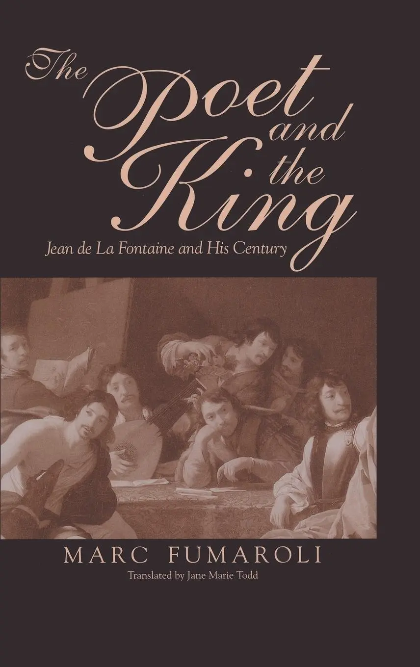 Cover: 9780268038779 | Poet and the King | Jean de La Fontaine and His Century | Fumaroli