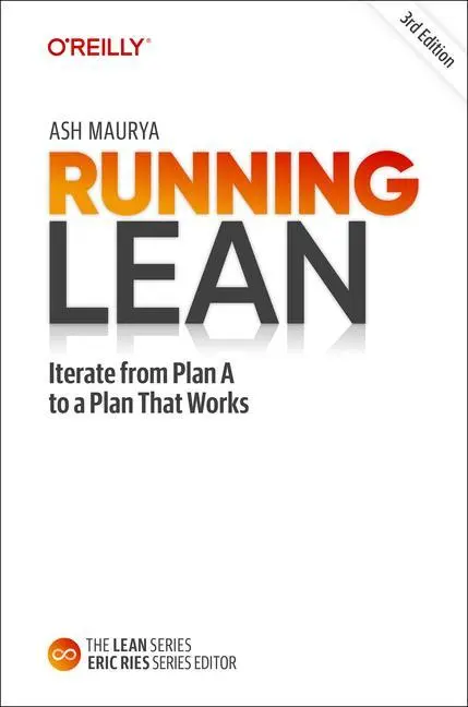 Cover: 9781098108779 | Running Lean | Iterate from Plan A to a Plan That Works | Ash Maurya Cover: 9781098108779 | Running Lean | Iterate from Plan A to a Plan That Works | Ash Maurya
