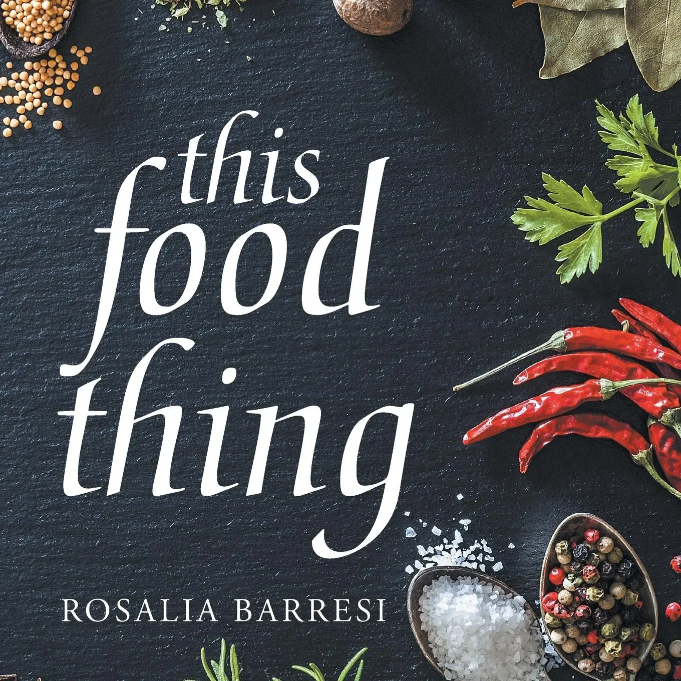 Cover: 9781728388779 | This Food Thing | Rosalia Barresi | Taschenbuch | Englisch | 2019
