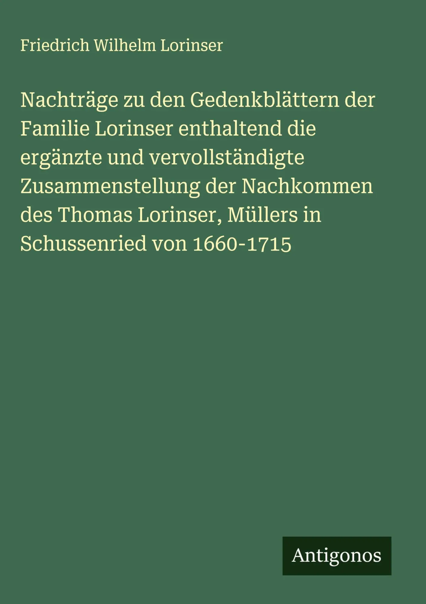 Cover: 9783388908779 | Nachträge zu den Gedenkblättern der Familie Lorinser enthaltend die...