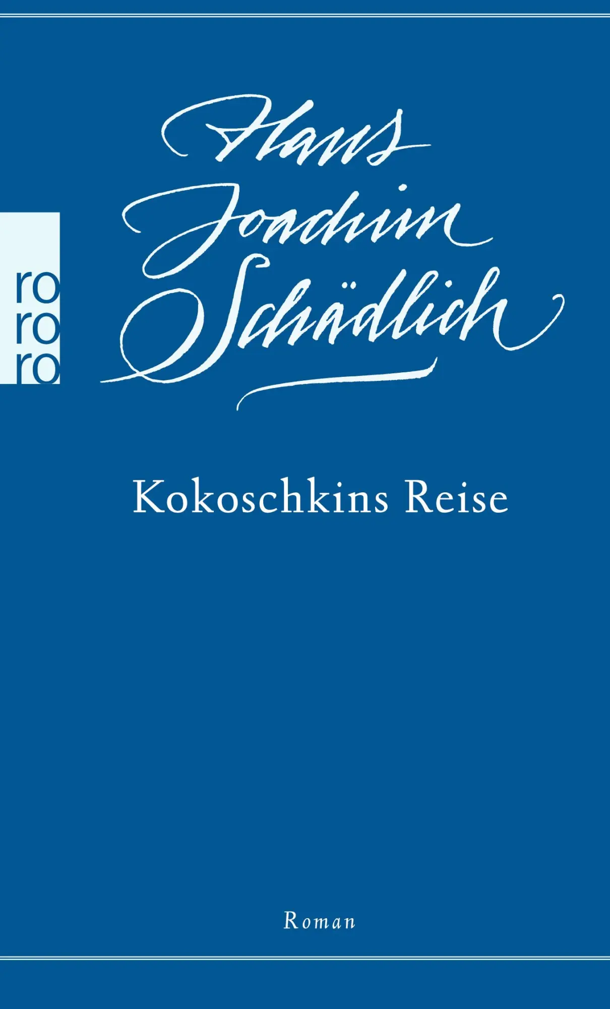 Cover: 9783499268779 | Kokoschkins Reise | Hans Joachim Schädlich | Taschenbuch | 176 S.