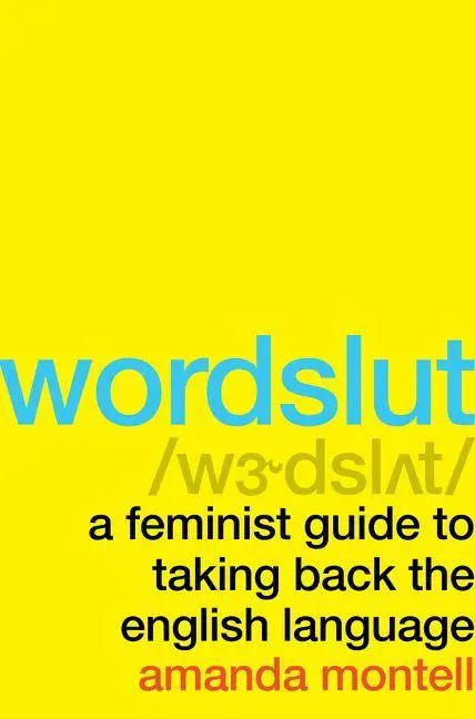 Cover: 9780062868879 | Wordslut | A Feminist Guide to Taking Back the English Language | Buch
