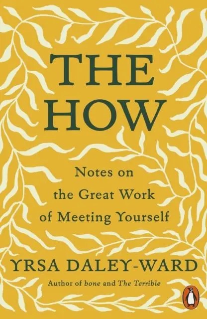 Cover: 9780141998879 | The How | Notes on the Great Work of Meeting Yourself | Daley-Ward