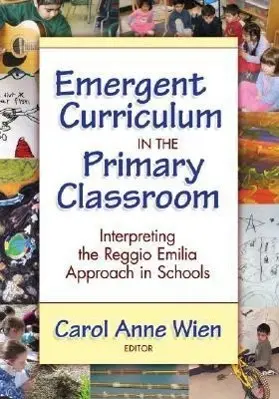 Cover: 9780807748879 | Emergent Curriculum in the Primary Classroom | Carol Anne Wien (u. a.)