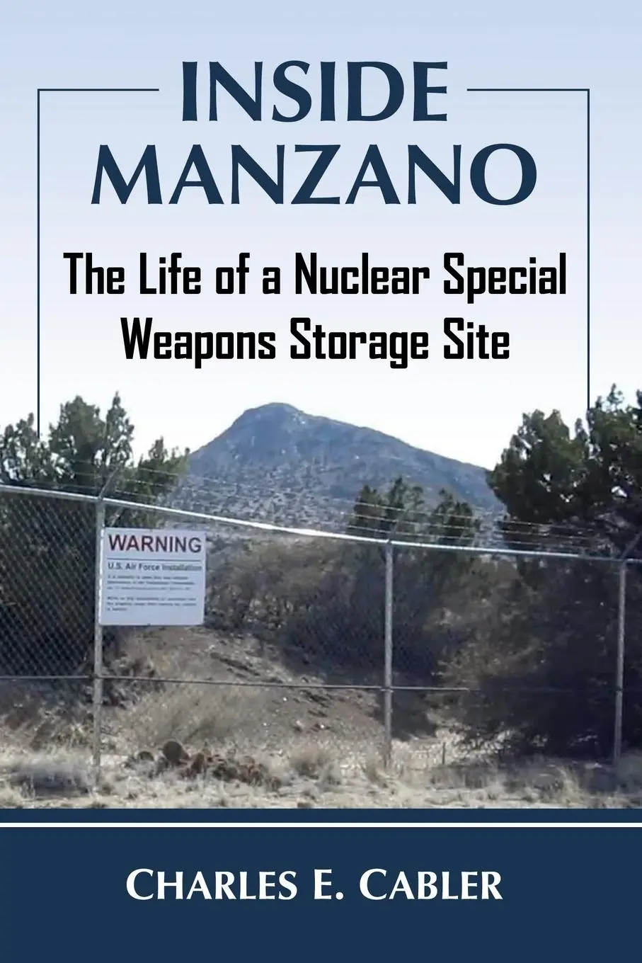 Cover: 9781476688879 | Inside Manzano | The Life of a Nuclear Special Weapons Storage Site